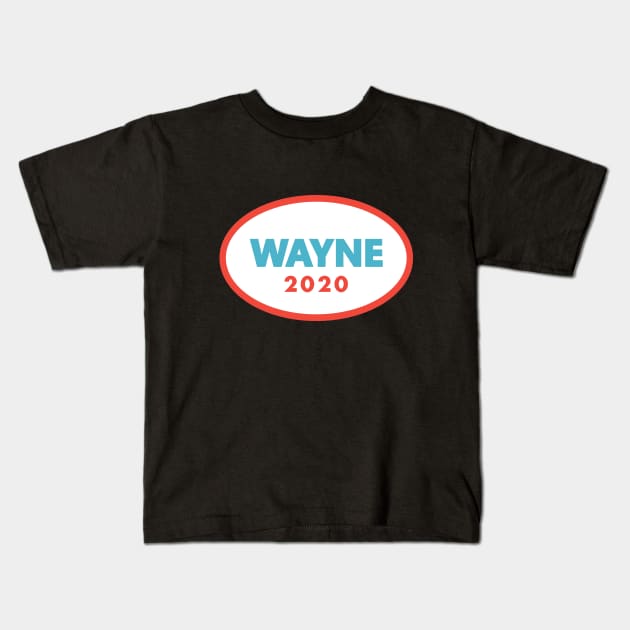 wayne for president 2020 Kids T-Shirt by zooma